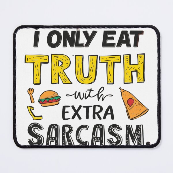 Item preview, Truth with Sarcasm Funny Quote designed and sold by WisknowDesigns.