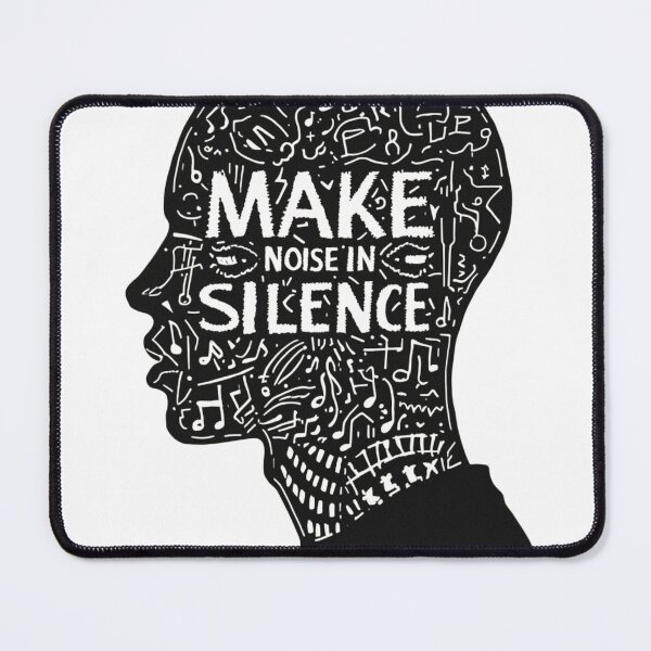 Item preview, Make Noise in Silence Quote designed and sold by WisknowDesigns.