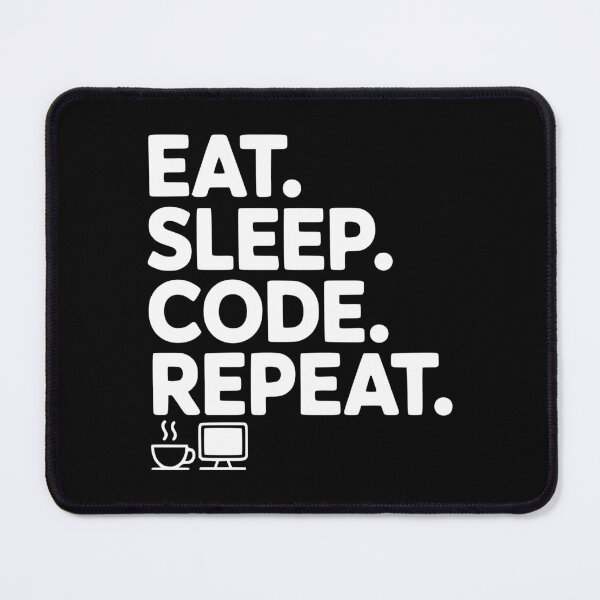 Item preview, Eat. Sleep. Code. Repeat. designed and sold by Frank Ring.