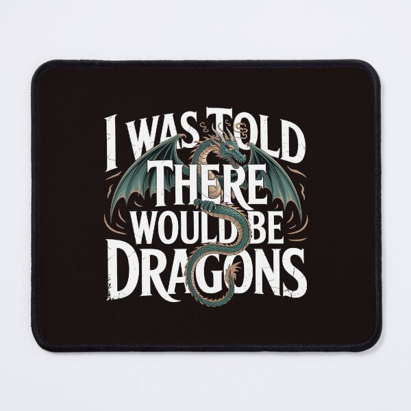 Item preview, Funny I Was Told There Would Be Dragons – Tabletop Gamer RPG Nerd Humor designed and sold by Redgiant87x.