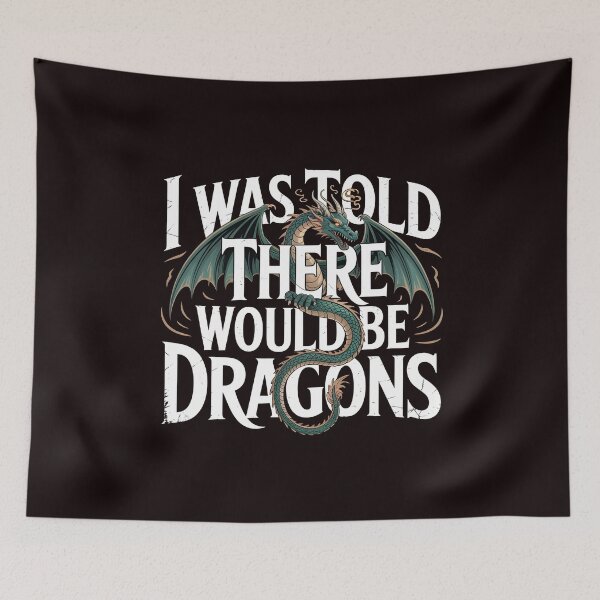 Item preview, Funny I Was Told There Would Be Dragons – Tabletop Gamer RPG Nerd Humor designed and sold by Redgiant87x.