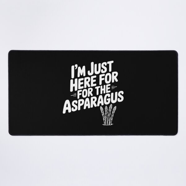 Item preview, I'm Just Here for the Asparagus designed and sold by Frank Ring.