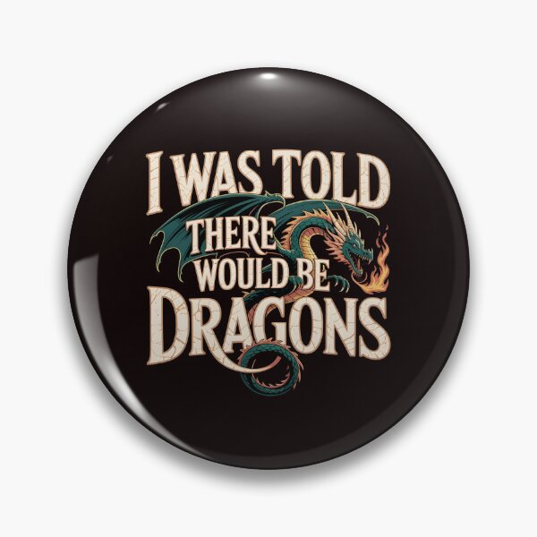 Item preview, Funny I Was Told There Would Be Dragons – Fantasy Lover RPG Joke designed and sold by Redgiant87x.