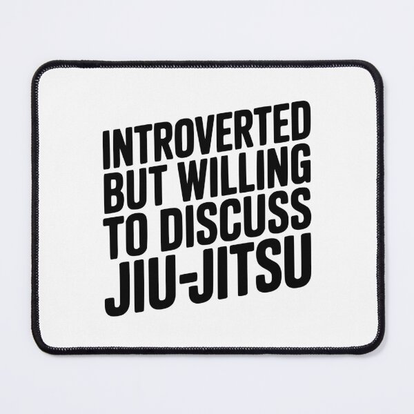 Item preview, Introverted but Willing to Discuss Jiu-Jitsu designed and sold by Frank Ring.