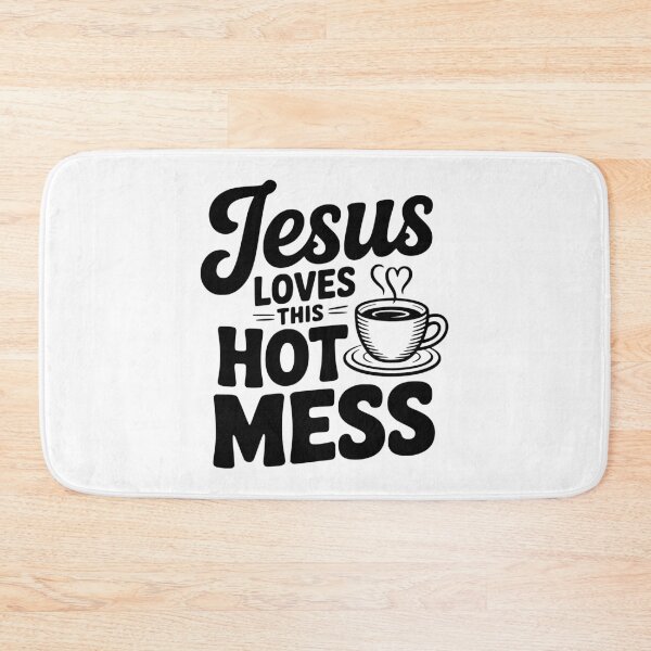 Item preview, Jesus Loves This Hot Mess designed and sold by Frank Ring.