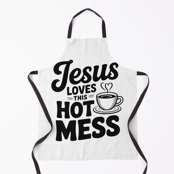 Item preview, Jesus Loves This Hot Mess designed and sold by Frank Ring.