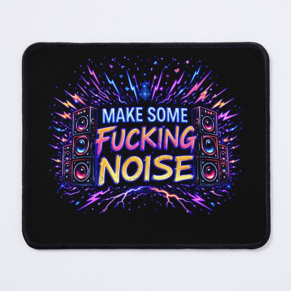 Item preview, Make Some Fucking Noise – Rave & Bass Party Slogan designed and sold by leyfinder.