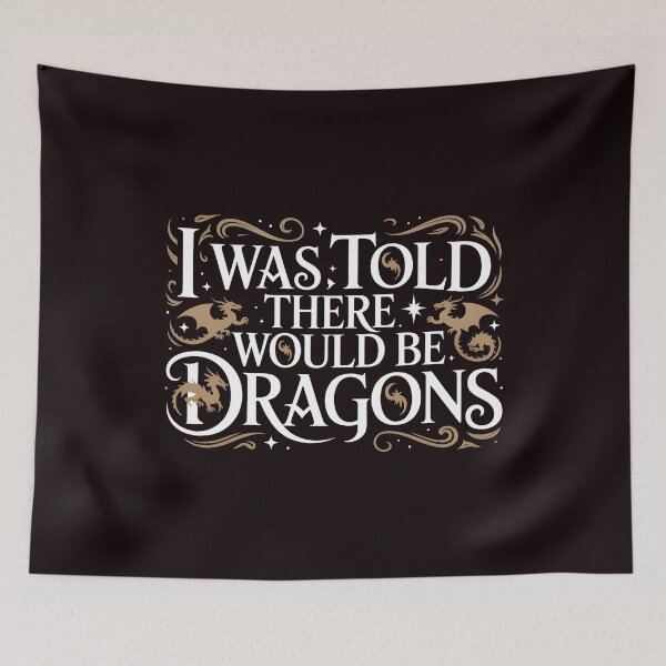 Item preview, Funny I Was Told There Would Be Dragons – Nerd Humor For RPG Campaigns designed and sold by Redgiant87x.