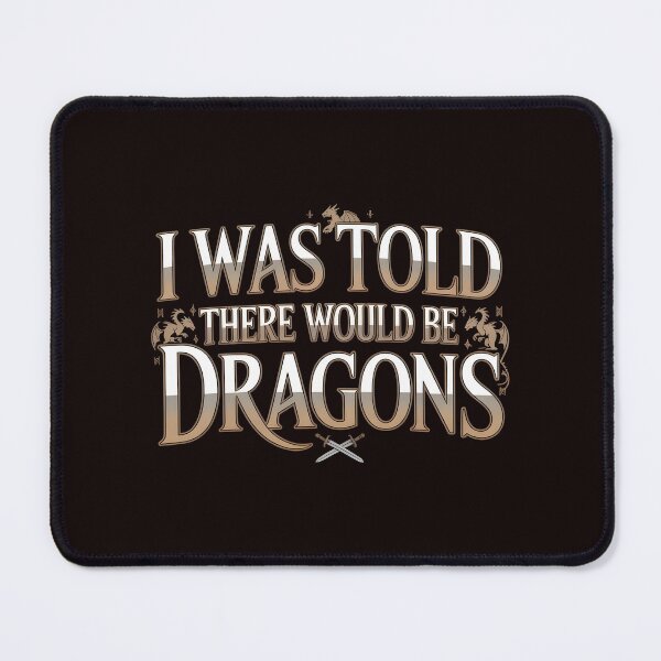 Item preview, Funny I Was Told There Would Be Dragons – Fantasy RPG Nerd Humor Design designed and sold by Redgiant87x.