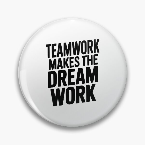 Item preview, Teamwork Makes the Dream Work designed and sold by Frank Ring.
