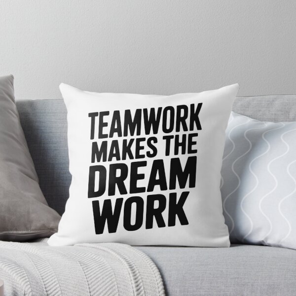 Item preview, Teamwork Makes the Dream Work designed and sold by Frank Ring.