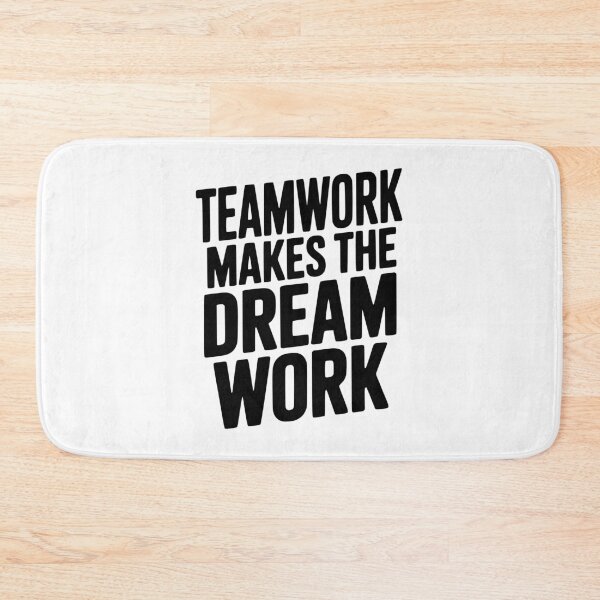 Item preview, Teamwork Makes the Dream Work designed and sold by Frank Ring.