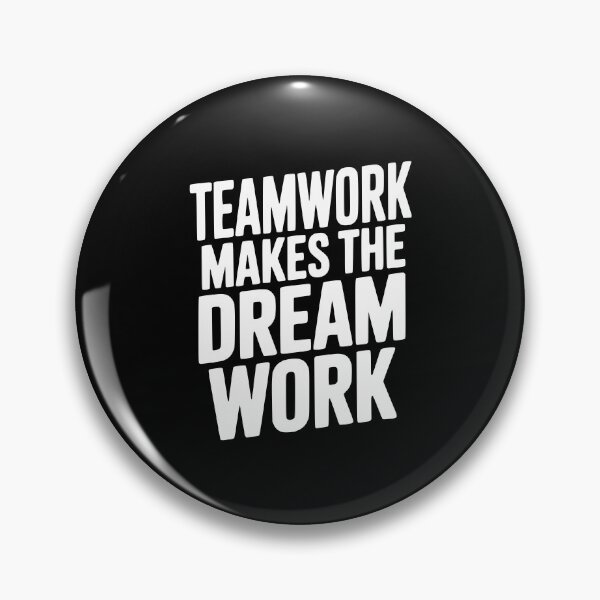 Item preview, Teamwork Makes the Dream Work designed and sold by Frank Ring.