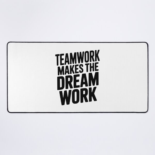 Item preview, Teamwork Makes the Dream Work designed and sold by Frank Ring.