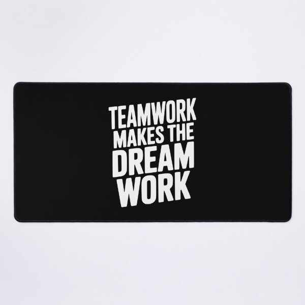 Item preview, Teamwork Makes the Dream Work designed and sold by Frank Ring.