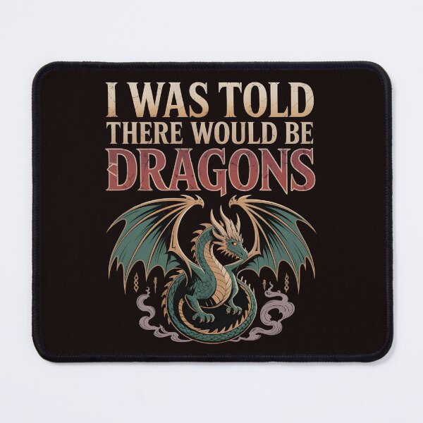Item preview, Funny I Was Told There Would Be Dragons – Tabletop Gamer Fantasy Lover designed and sold by Redgiant87x.