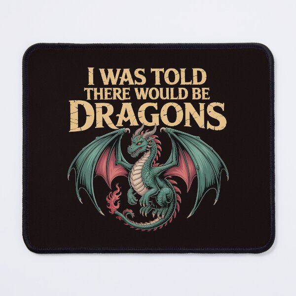 Item preview, Funny I Was Told There Would Be Dragons – RPG Humor For Fantasy Fans designed and sold by Redgiant87x.
