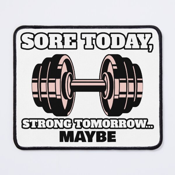 Item preview, Sore today, strong tomorrow… maybe designed and sold by JSLDesigns147.
