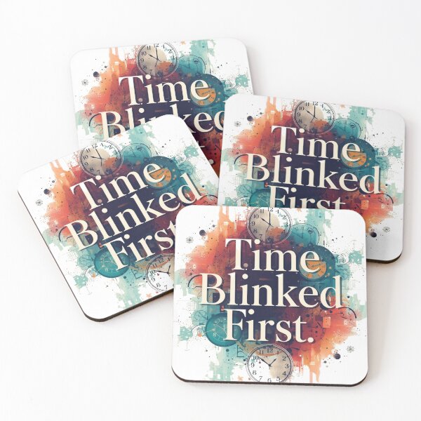 Item preview, Time Blinked First Quote designed and sold by WisknowDesigns.