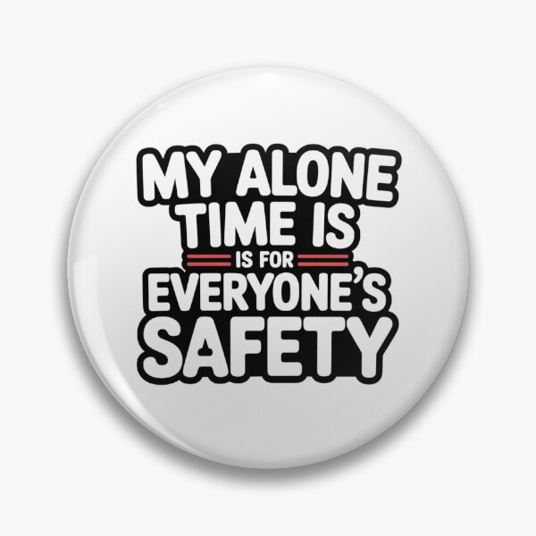 Item preview, My Alone Time is for Everyone’s Safety – Funny Quote Tee designed and sold by Ashley critters.