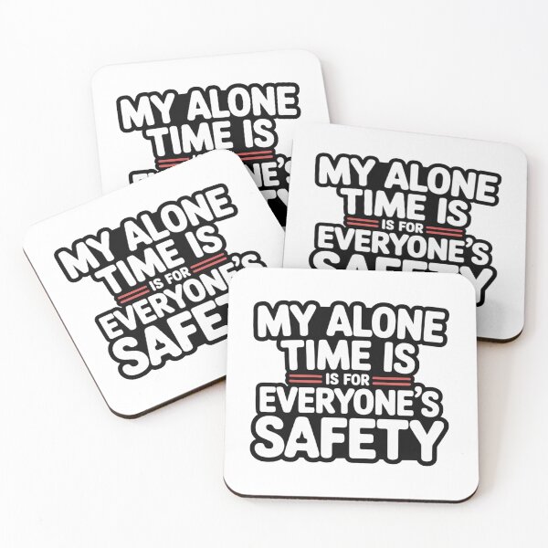 Item preview, My Alone Time is for Everyone’s Safety – Funny Quote Tee designed and sold by Ashley critters.