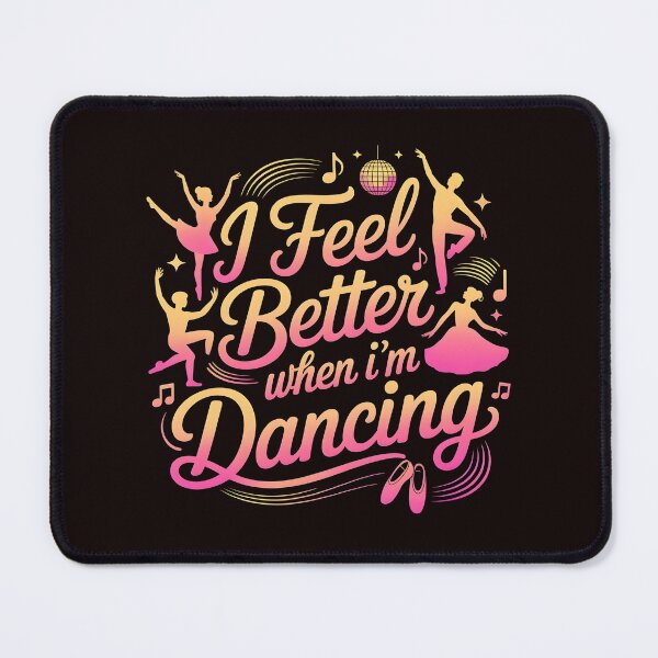 Item preview, I Feel Better When I'm Dancing – Ballet Dancer Groovy Art Design designed and sold by Redgiant87x.