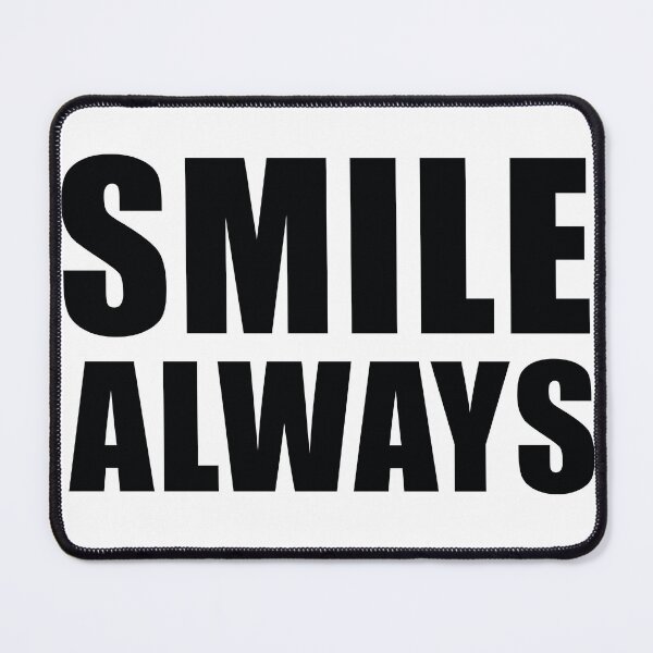 Item preview, Smile Always - Simple Bold Typography designed and sold by Vibe-Vortex.