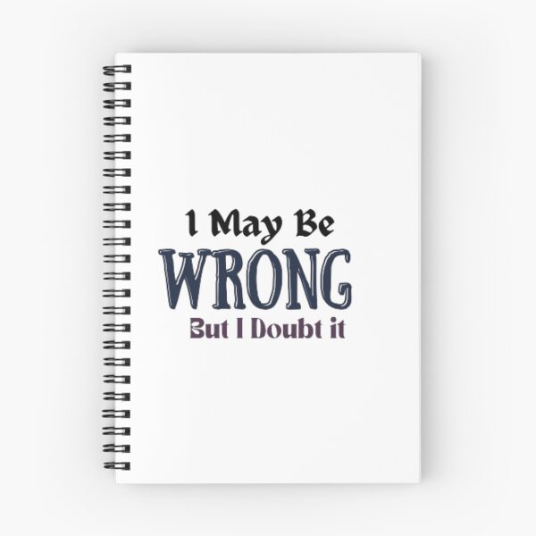 Item preview,  I May Be Wrong But I Doubt it funny  designed and sold by Ahmedprodesign.