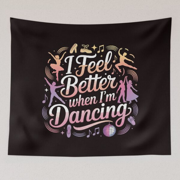 Item preview, I Feel Better When I'm Dancing – Groovy Art For Ballet Dancer designed and sold by Redgiant87x.