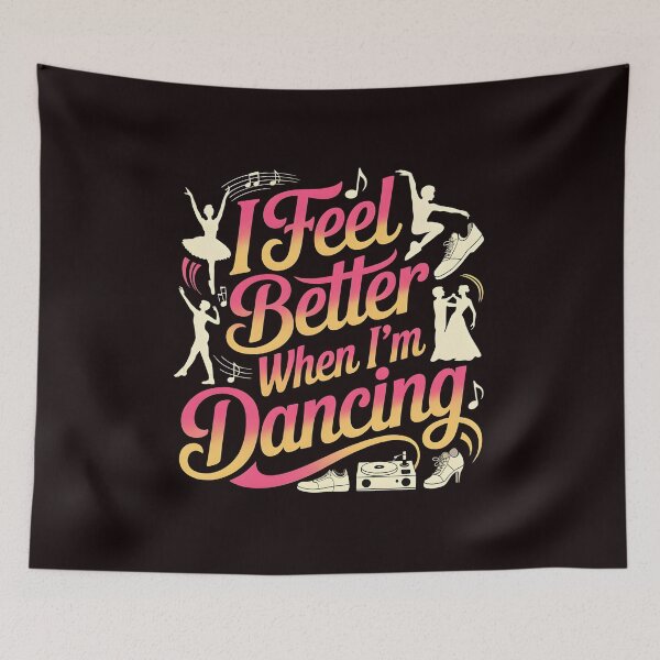 Item preview, I Feel Better When I'm Dancing – Dance Practice Motivation For Dancers designed and sold by Redgiant87x.