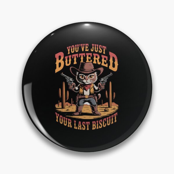 Item preview, you've just buttered your last biscuit designed and sold by stmpdwrld.