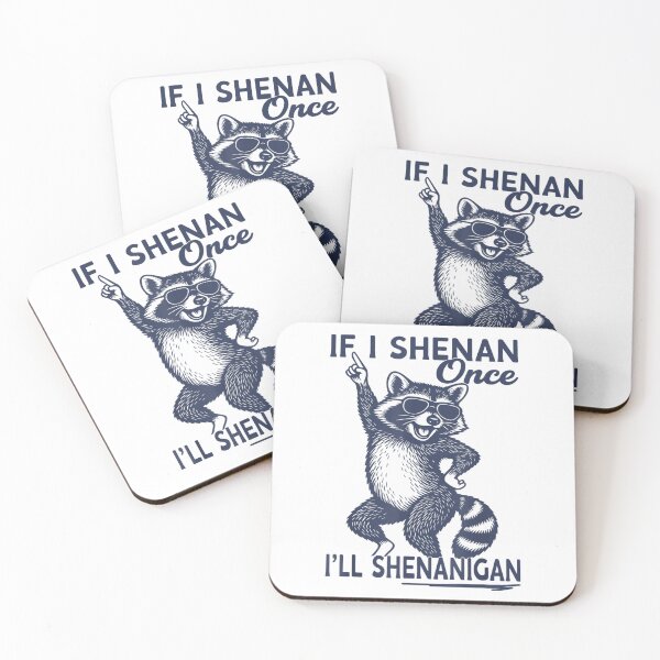 Item preview, If I Shenan Once I'll Shenanigan Funny Dancing Raccoon With Sunglasses Art designed and sold by SiddoMingalo.