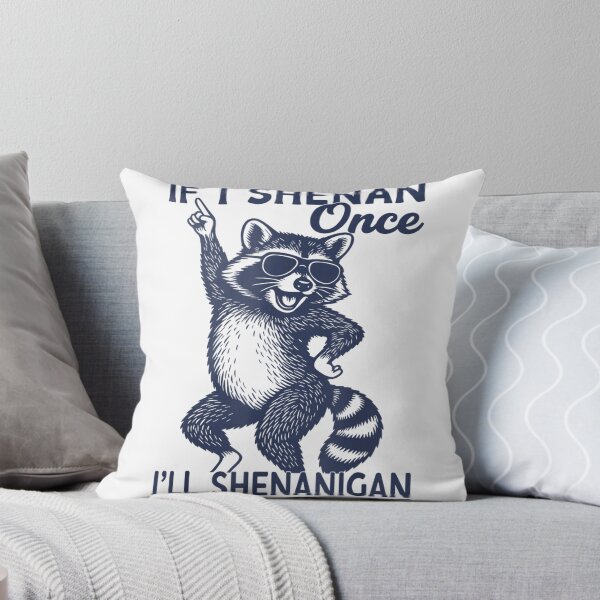 Item preview, If I Shenan Once I'll Shenanigan Funny Dancing Raccoon With Sunglasses Art designed and sold by SiddoMingalo.