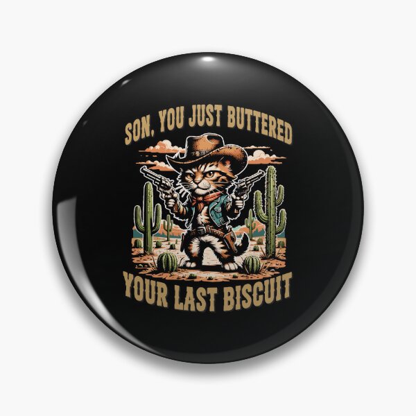 Item preview, Son, You Just Buttered Your Last Biscuit designed and sold by stmpdwrld.