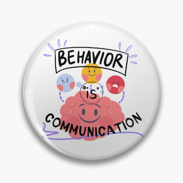 Item preview, Behavior is Communication designed and sold by CreativeChange.