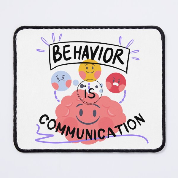 Item preview, Behavior is Communication designed and sold by CreativeChange.