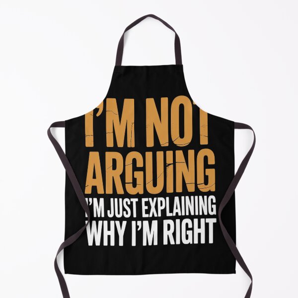 Item preview, Sayings I’m Not Arguing Just Explaining Why I'm Right designed and sold by CottonCandyPrin.