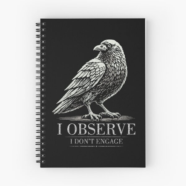 Item preview, I Observe I Don’t Engage raven Quote designed and sold by CamaleonDesigns.
