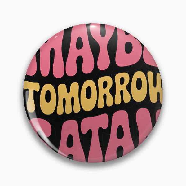 Item preview, Maybe Tomorrow Satan Cute Sarcastic Adult Dark Humor designed and sold by LacostCarl.
