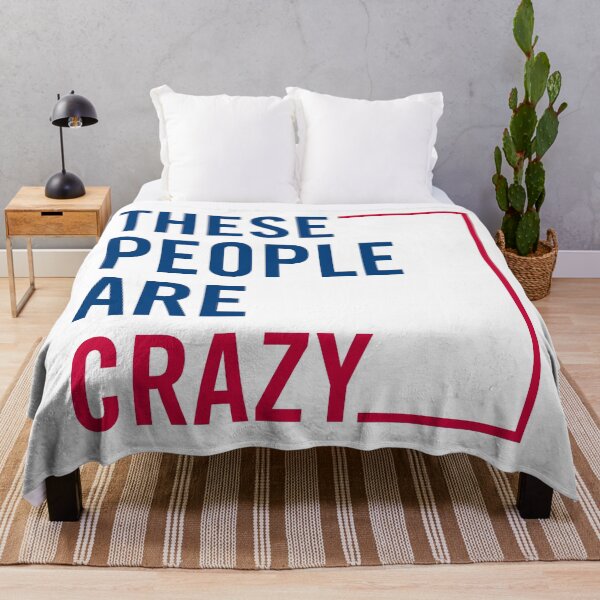 Item preview, These People Are Crazy – Bold Funny Sarcastic Quote Typography Design designed and sold by artworkathome.