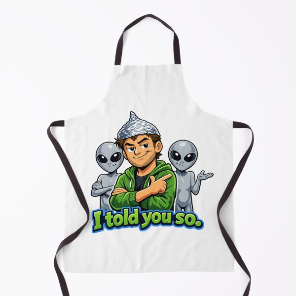 Item preview, I Told You So Conspiracy Guy and Aliens Funny UFO Parody designed and sold by Sonic Nova Studios.