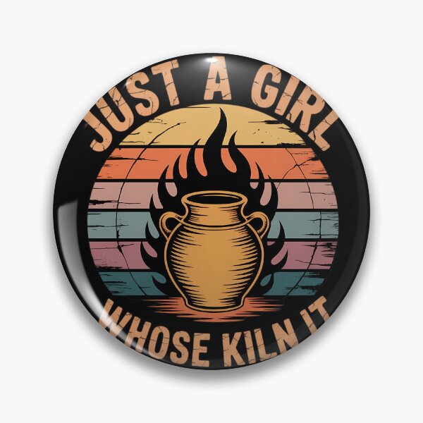 Item preview, Funny Pottery Just A Girl Whose Kiln It designed and sold by lilensgavadur.