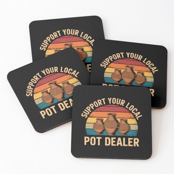 Item preview, Funny Pottery Lover Support Your Local Pot Dealer 2 designed and sold by lilensgavadur.