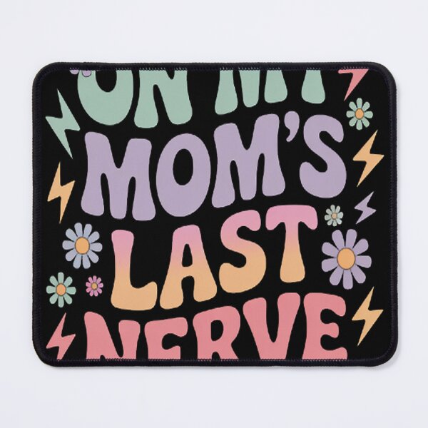Item preview, On My Moms Last Nerve Groovy designed and sold by LacostCarl.