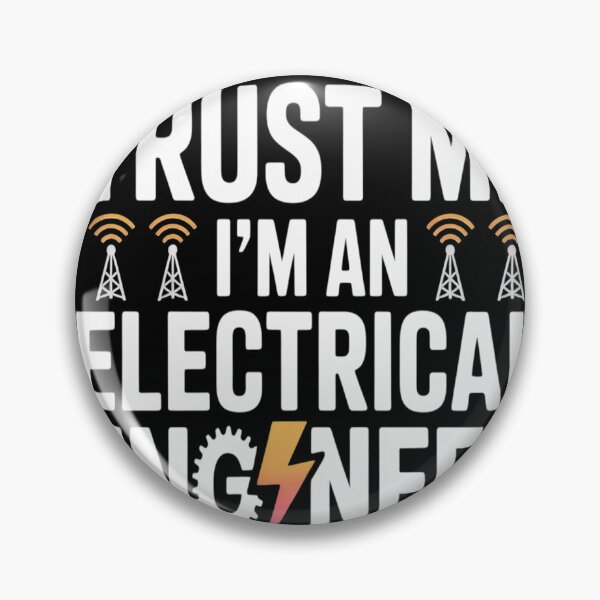 Item preview, Trust Me I'm An Electrical Engineer designed and sold by CottonCandyPrin.