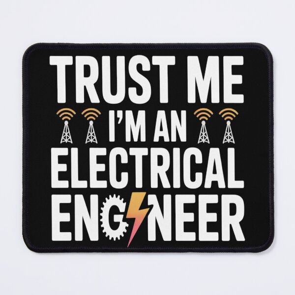 Item preview, Trust Me I'm An Electrical Engineer designed and sold by CottonCandyPrin.