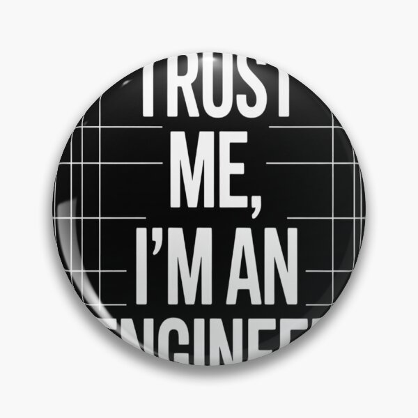 Item preview, Trust Me I'm An Engineer designed and sold by CottonCandyPrin.