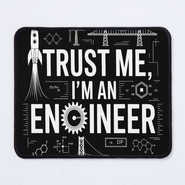 Item preview, Trust Me I'm An Engineer designed and sold by CottonCandyPrin.