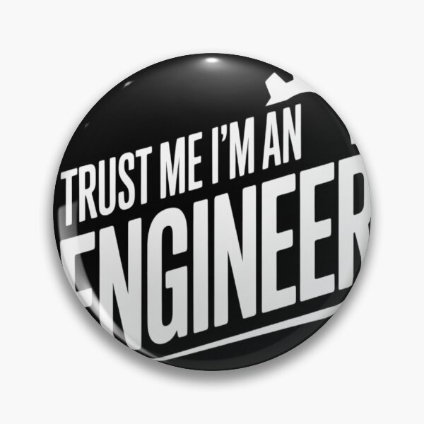 Item preview, Trust Me I'm An Engineer designed and sold by CottonCandyPrin.