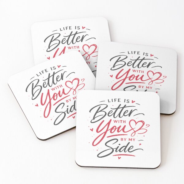 Item preview, Life Is Better With You By My Side – Romantic Love Typography designed and sold by EJWorlds.